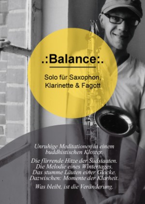 .:Balance:. Solo für Saxophon, Klarinette, Fagott & Flöte (Volker Dahms)