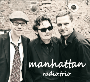 manhattan.radio.trio (Leipzig, Volker Dahms Saxophon, Steffen Greissiger Klavier, Christian Sievert Kontrabass)